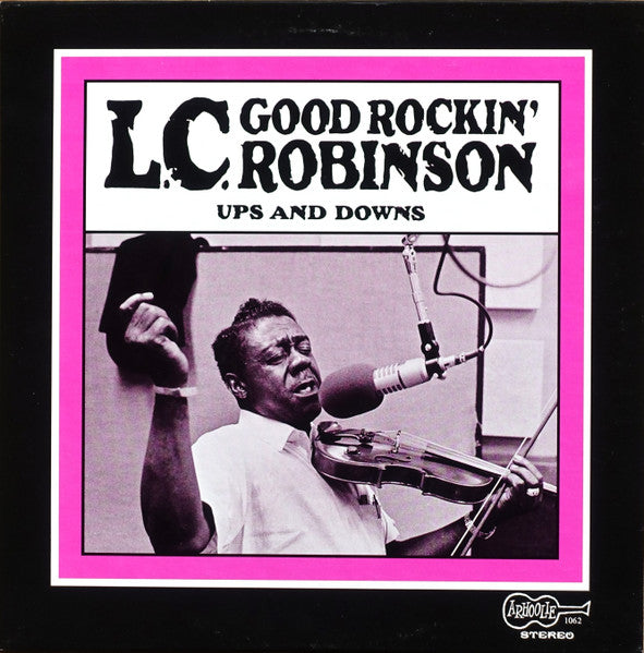 L.C. Good Rockin' Robinson – Ups And Downs