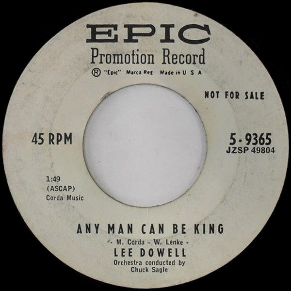 Lee Dowell – Any Man Can Be King / I Apologize