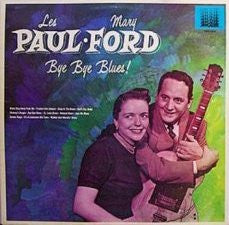 Les Paul - Mary Ford – Bye Bye Blues! (DTRM)