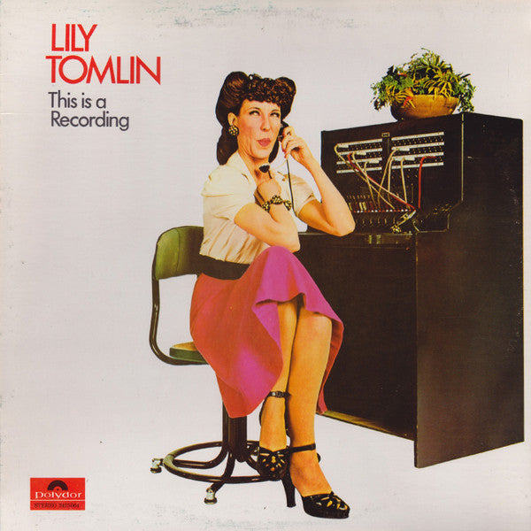 Lily Tomlin – This Is A Recording