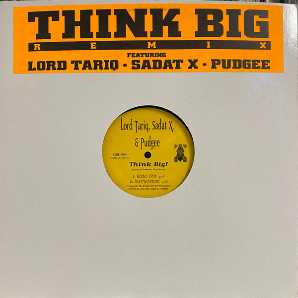 Lord Tariq, Sadat X & Pudgee – Think Big