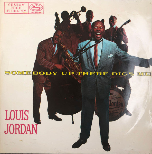 Louis Jordan ‎– Somebody Up There Digs Me