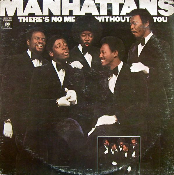 Manhattans – There's No Me Without You