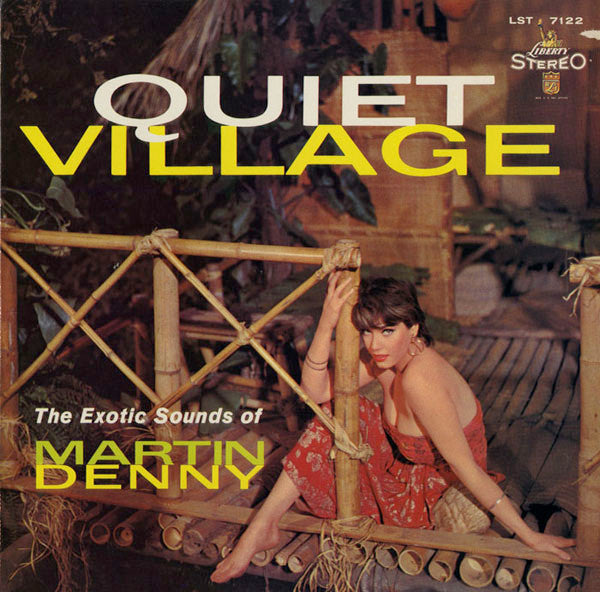 Martin Denny – Quiet Village