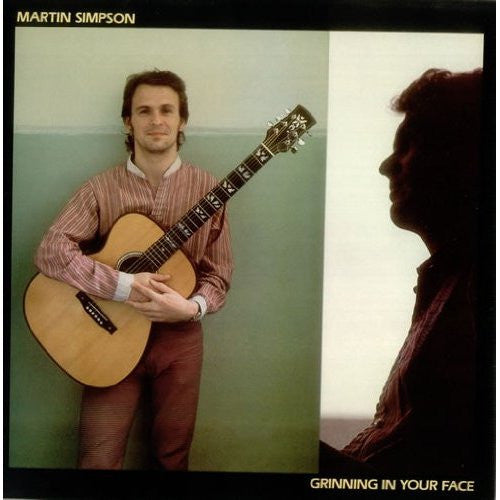 Martin Simpson – Grinning In Your Face