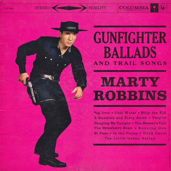 Marty Robbins ‎– Gunfighter Ballads And Trail Songs