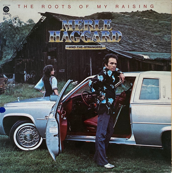 Merle Haggard And The Strangers – The Roots Of My Raising