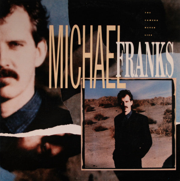 Michael Franks – The Camera Never Lies