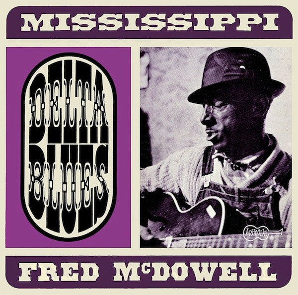 Mississippi Fred McDowell – Delta Blues
