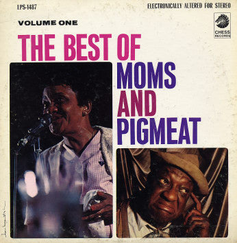 Moms Mabley And Pigmeat Markham – The Best Of Moms And Pigmeat Volume One