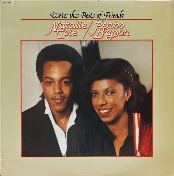 Natalie Cole & Peabo Bryson – We're The Best Of Friends