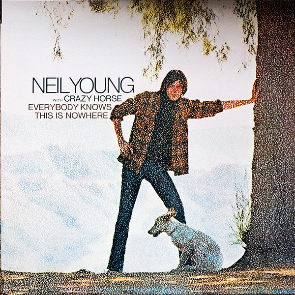 Neil Young With Crazy Horse ‎– Everybody Knows This Is Nowhere