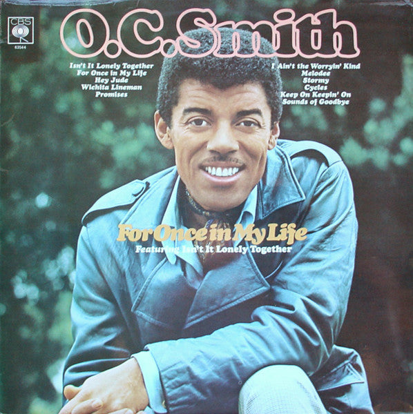 O. C. Smith – For Once In My Life