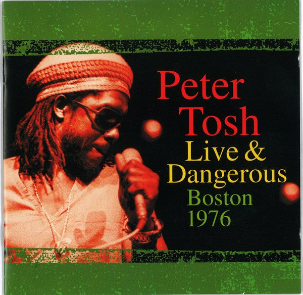 Peter Tosh - Live & Dangerous Boston 1976