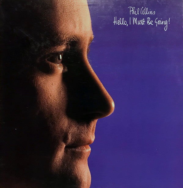 Phil Collins ‎– Hello, I Must Be Going!
