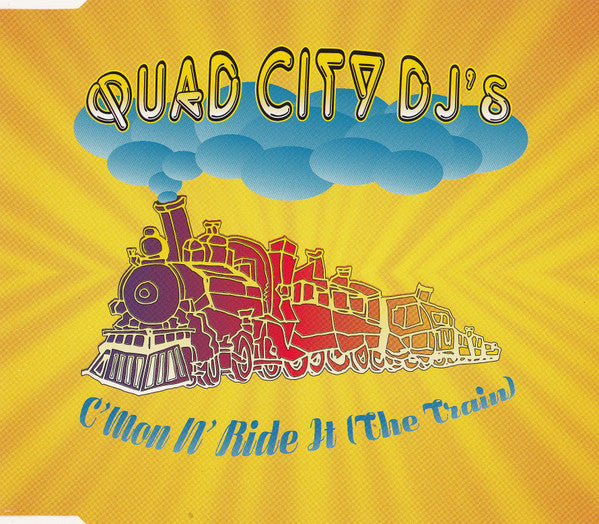 Quad City DJ'S – C'Mon 'N Ride It (The Train) (PLATURN)