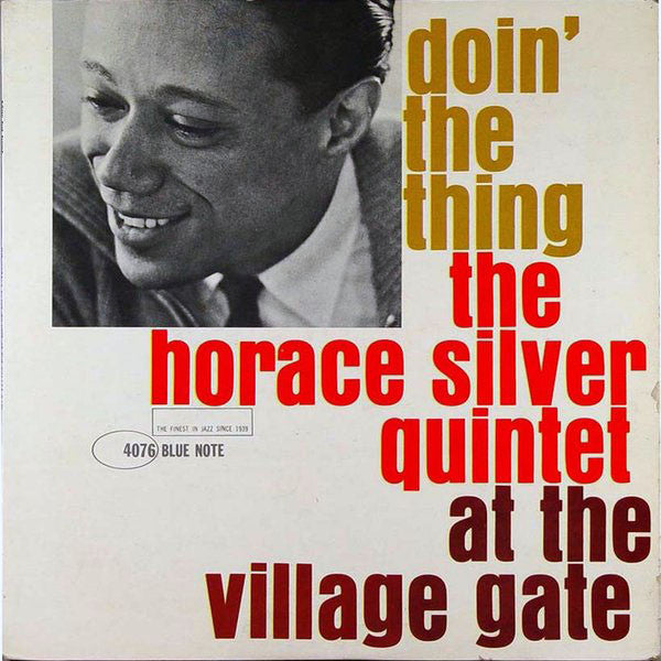 The Horace Silver Quintet – Doin' The Thing - At The Village Gate