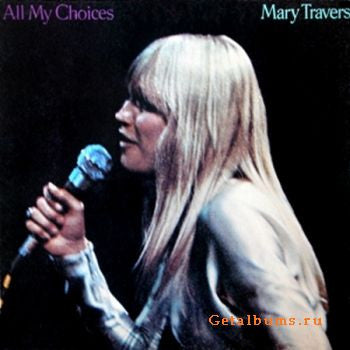 Mary travers-  All My Choices