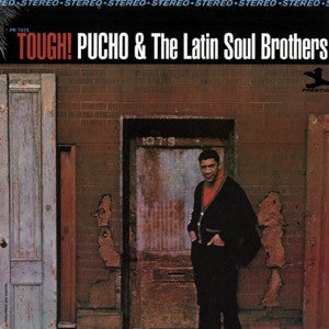 Pucho & The Latin Soul Brothers* – Tough!