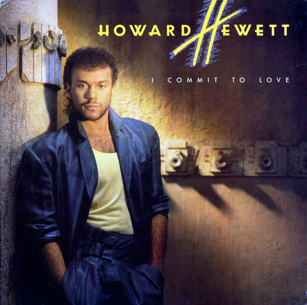 Howard Hewett- I commit to love