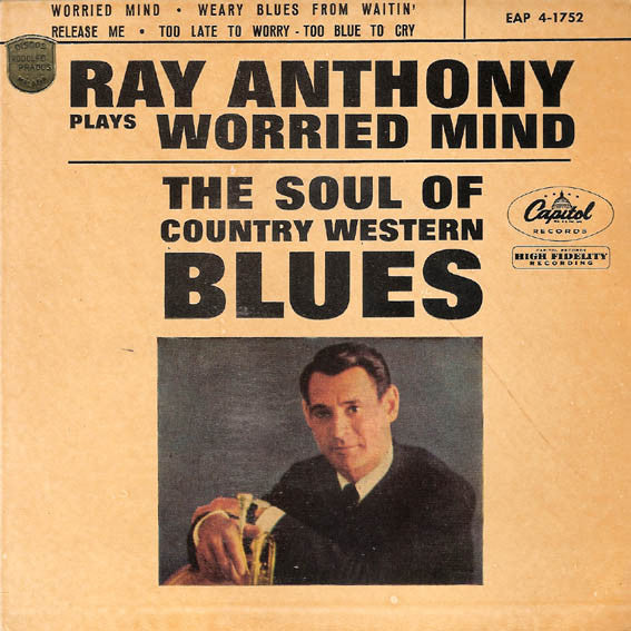Ray Anthony Plays Worried Mind (DTRM)