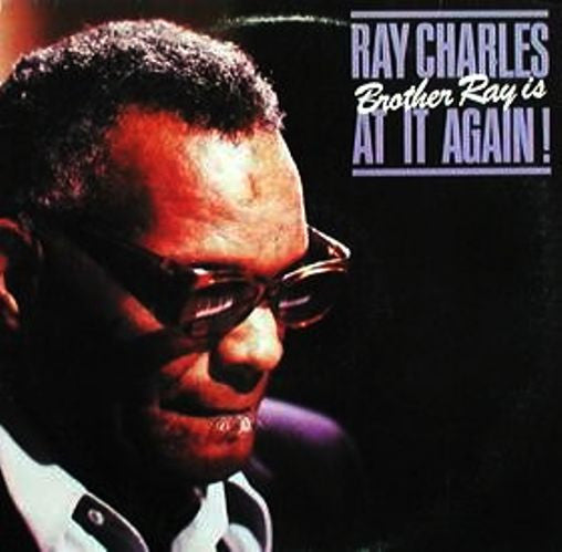 Ray Charles ‎– Brother Ray Is At It Again!