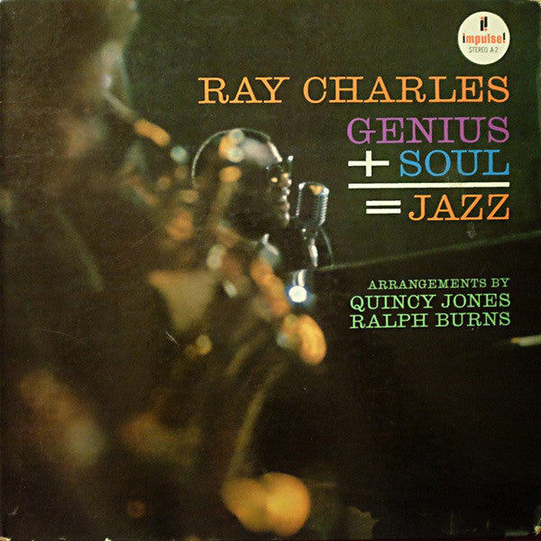 Ray Charles – Genius + Soul = Jazz