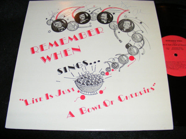 Remember When – Life Is Just A Bowl Of Cherries