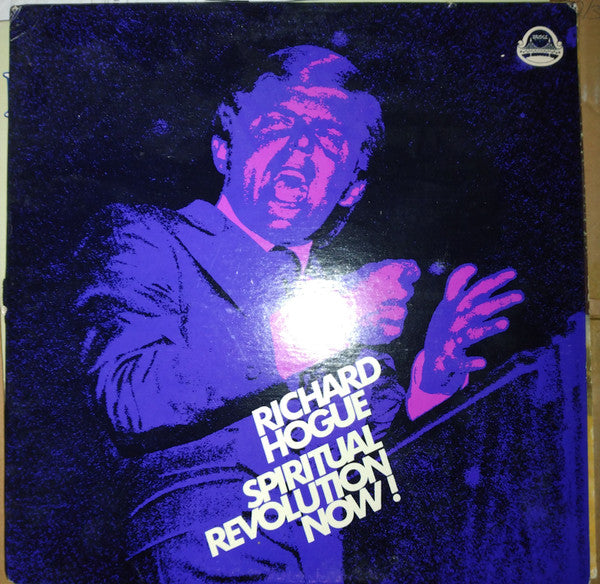 Richard Hogue ‎– Spiritual Revolution Now
