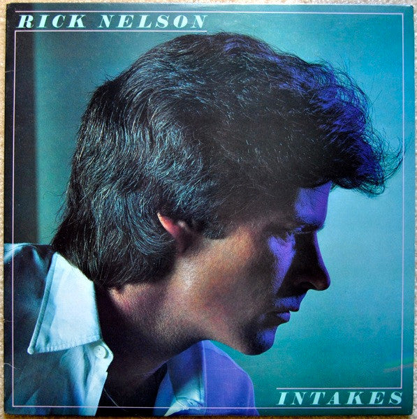 Rick Nelson ‎– Intakes (DTRM)