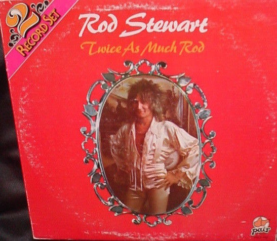 Rod Stewart ‎– Twice As Much Rod (DISCOGS)