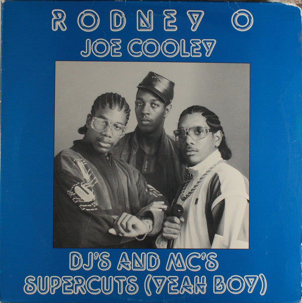 Rodney O & Joe Cooley ‎– DJ's And MC's / Supercuts (Yeah Boy) (DISCOGS)
