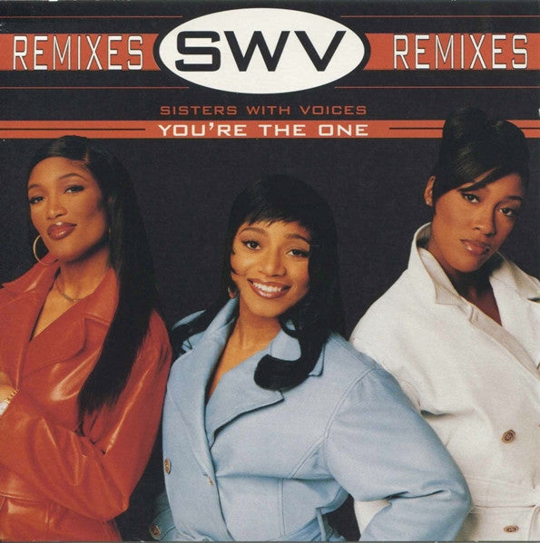 SWV – You're The One (Remixes)
