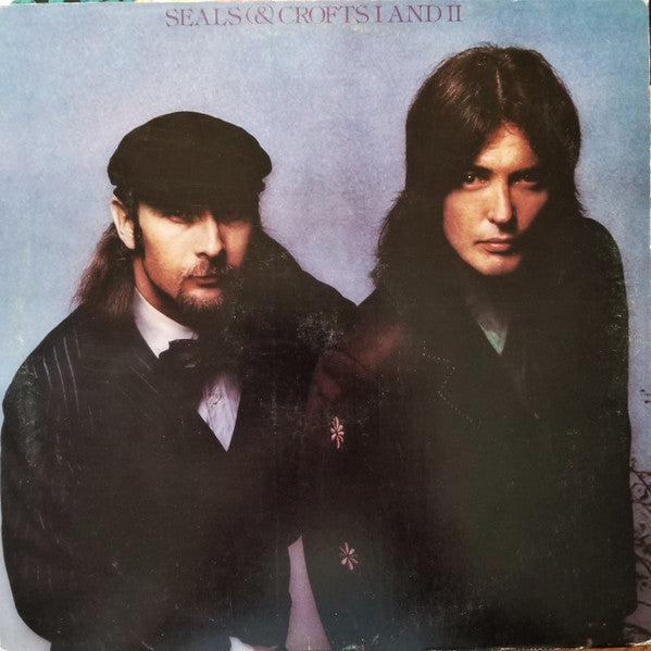 Seals & Crofts – I And II