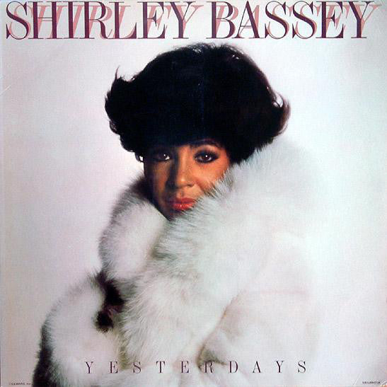Shirley Bassey – Yesterdays
