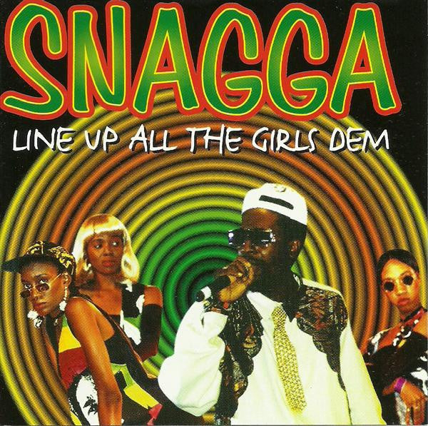 Snagga – Line Up All The Girls Dem