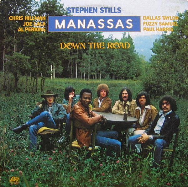 Stephen Stills / Manassas – Down The Road