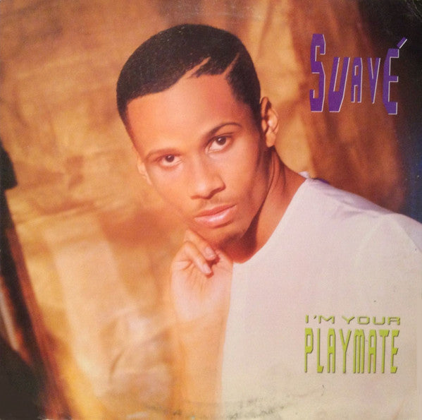 Suave – I'm Your Playmate