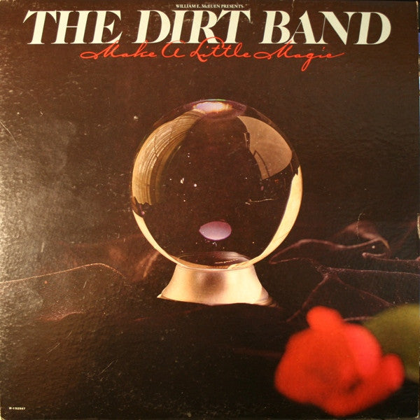 The Dirt Band ‎– Make A Little Magic