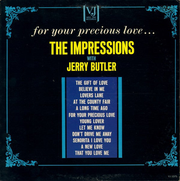 The Impressions With Jerry Butler – For Your Precious Love...