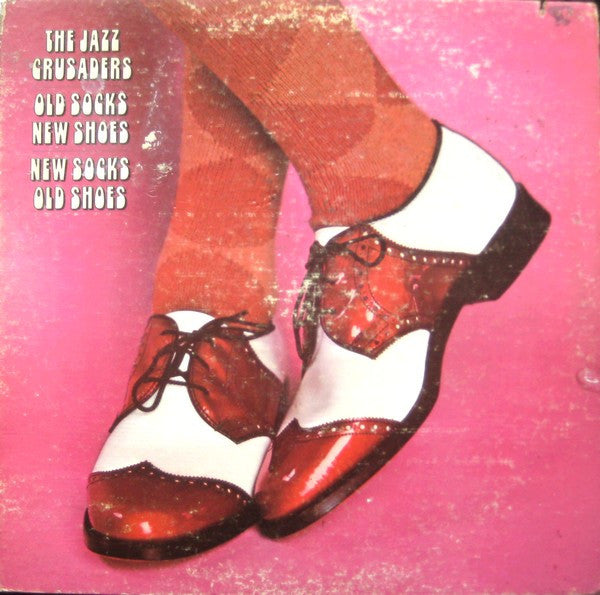 The Jazz Crusaders – Old Socks, New Shoes...New Socks, Old Shoes
