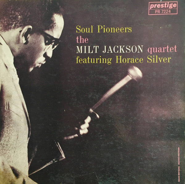 The Milt Jackson Quartet Featuring Horace Silver – Soul Pioneers