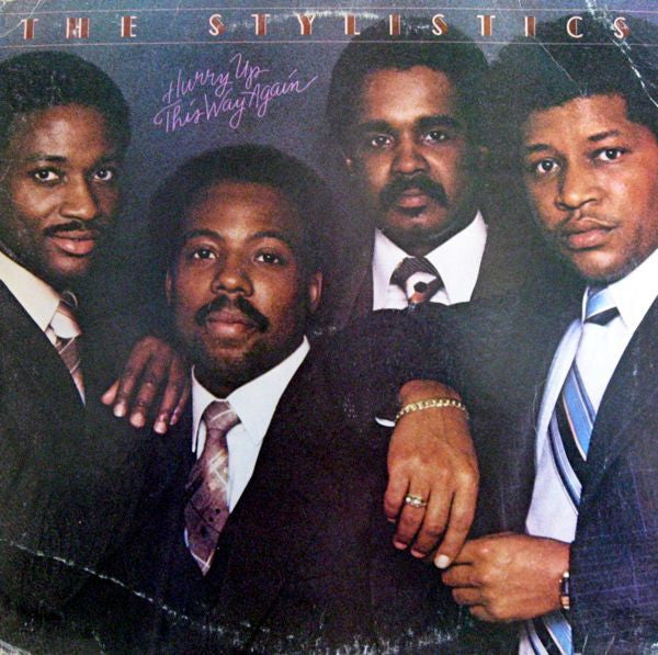 The Stylistics ‎– Hurry Up This Way Again