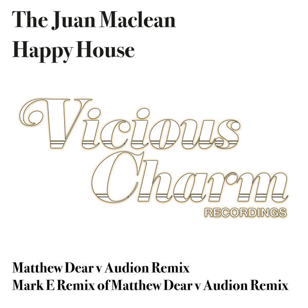The Juan Maclean- Happy House (Mathew Dear v Audion Remix) 12