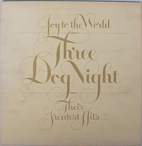 Three Dog Night ‎– Joy To The World - Their Greatest Hits