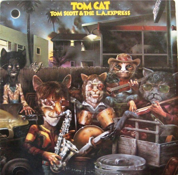 Tom Scott & The L.A. Express ‎– Tom Cat