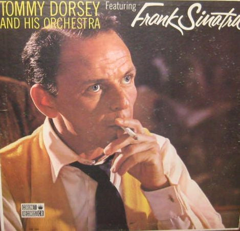 Tommy Dorsey And His Orchestra, Frank Sinatra