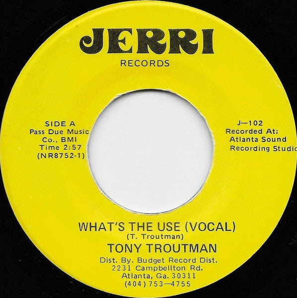 Tony Troutman – What's The Use