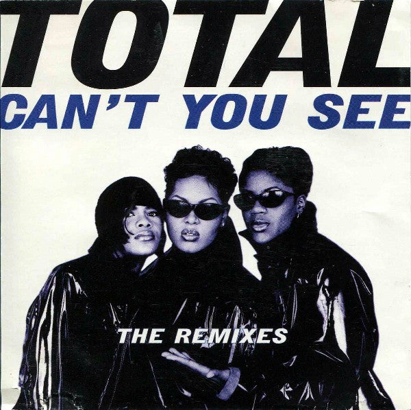Total ‎– Can't You See (The Remixes) (PLATURN)