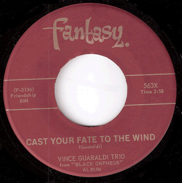 Vince Guaraldi Trio – Cast Your Fate To The Wind / Samba De Orpheus